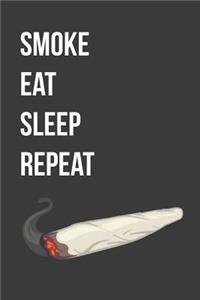 Smoke Eat Sleep Repeat