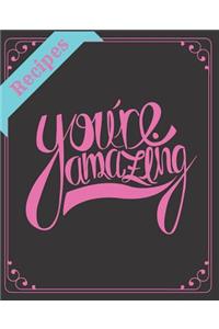Recipes You're Amazing