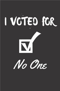 I Voted for No One