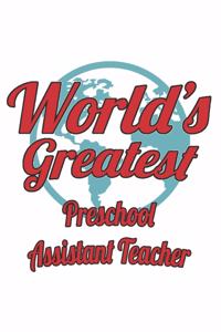 World's Greatest Preschool Assistant Teacher