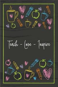 Teach - Love - Inspire