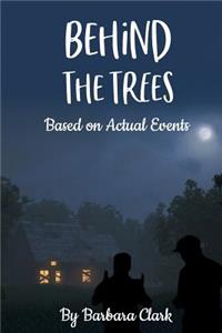 Behind The Trees