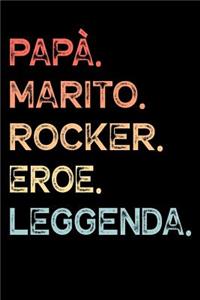 Papà. Marito. Rocker. Eroe. Leggenda.