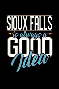 Sioux Falls Is Always a Good Idea