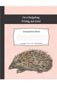 I'm a Hedgehog