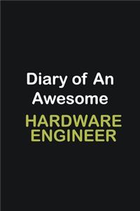 Diary Of An Awesome Hardware Engineer