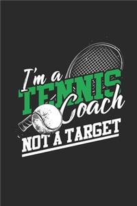 I'm A Tennis Coach Not A Target