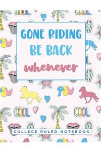 Gone Riding�Be Back Whenever