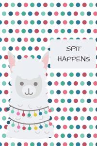 Spit Happens