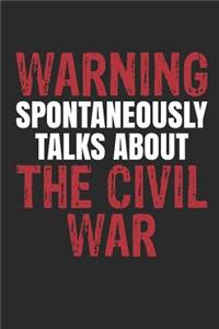 Warning Spontaneously Talks about the Civil War