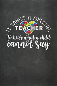 It Takes a Special Teacher to Hear What a Child Cannot Say