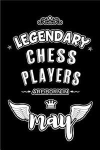 Legendary Chess Players are born in May