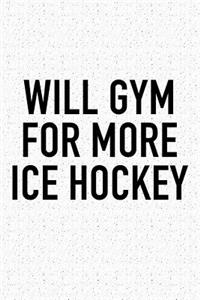 Will Gym For More Ice Hockey