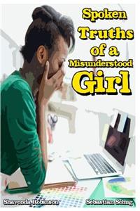 Spoken Truths of a Misunderstood Girl