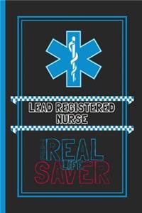 Lead Registered Nurse The Real Life Saver