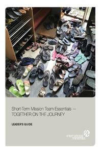 Short-Term Mission Team Essentials - Together on the Journey