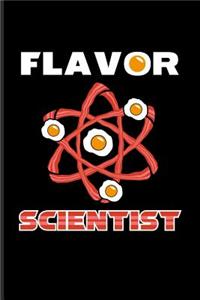 Flavor Scientist