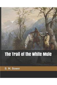 The Trail of the White Mule