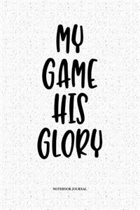 My Game His Glory