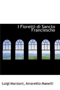 I Fioretti Di Sancto Franciescho