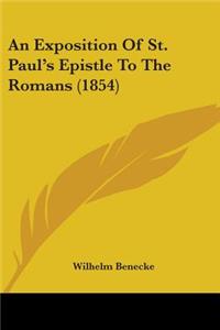 An Exposition Of St. Paul's Epistle To The Romans (1854)