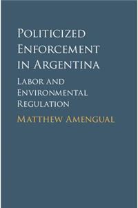 Politicized Enforcement in Argentina