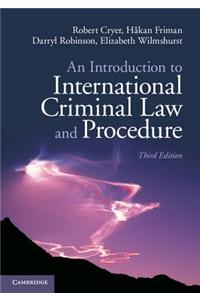 An Introduction to International Criminal Law and Procedure