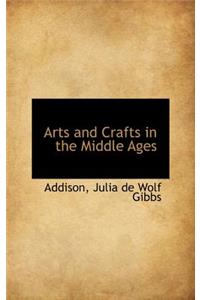 Arts and Crafts in the Middle Ages