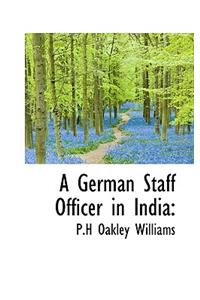 A German Staff Officer in India