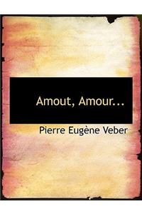 Amout, Amour...