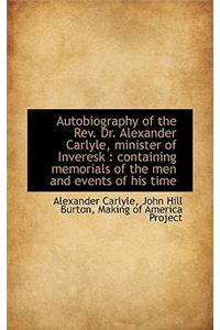 Autobiography of the REV. Dr. Alexander Carlyle, Minister of Inveresk