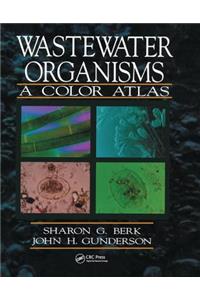 Wastewater Organisms a Color Atlas