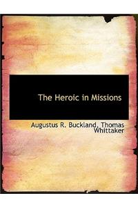 The Heroic in Missions