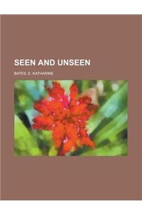Seen and Unseen