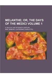 Melanthe; A Tale of the Fifteenth Century Volume 1