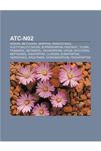 Atc-N02: Heroin, Methadon, Morphin, Paracetamol, Acetylsalicylsaure, Buprenorphin, Fentanyl, Tilidin, Tramadol, Metamizol, Oxym