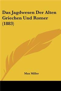 Jagdwesen Der Alten Griechen Und Romer (1883)