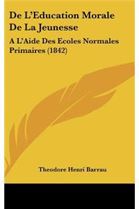 de L'Eeducation Morale de La Jeunesse