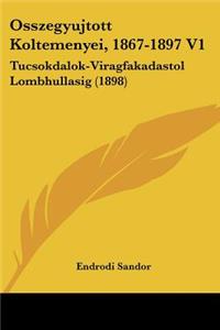 Osszegyujtott Koltemenyei, 1867-1897 V1