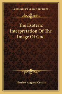 The Esoteric Interpretation of the Image of God