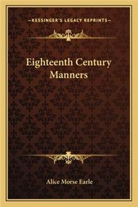 Eighteenth Century Manners