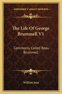 The Life Of George Brummell V1