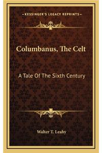 Columbanus, the Celt