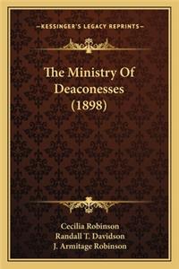 The Ministry of Deaconesses (1898) the Ministry of Deaconesses (1898)