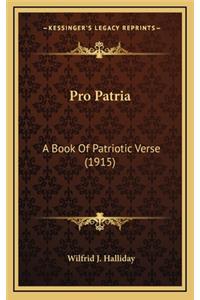 Pro Patria: A Book of Patriotic Verse (1915)