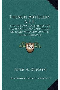 Trench Artillery A.E.F.