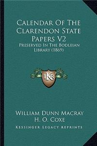 Calendar Of The Clarendon State Papers V2