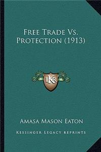 Free Trade vs. Protection (1913)