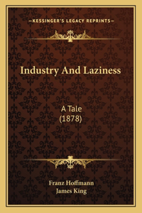 Industry and Laziness