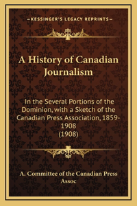 A History of Canadian Journalism